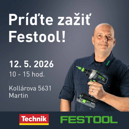 Príď zažiť FESTOOL NAŽIVO